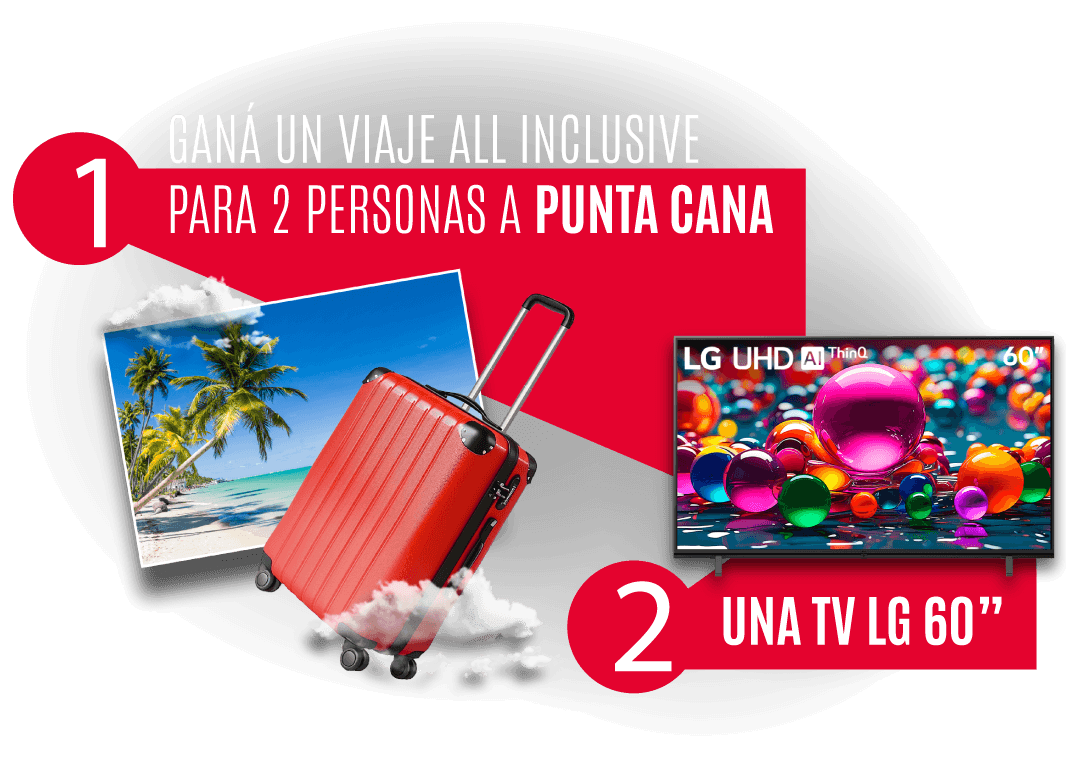 1) GANÁ UN VIAJE ALL INCLUSIVE PARA 2 PERSONAS A PUNTA CANA. 2) UNA TV LG 60”.
